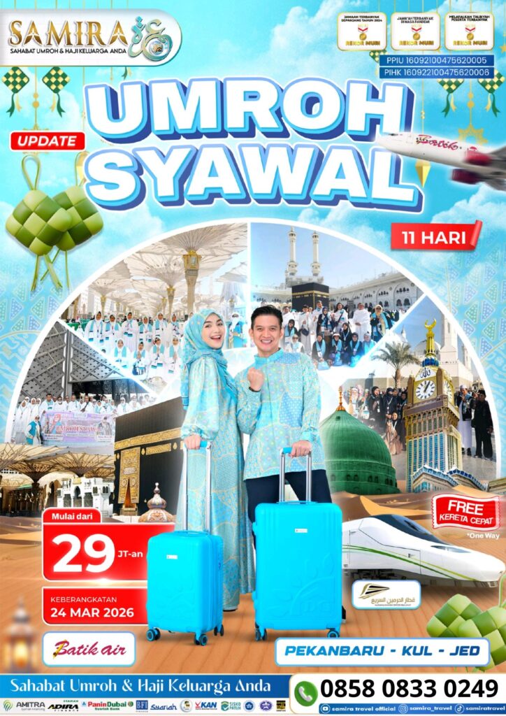 Paket Umroh Syawal Maret Pekanbaru Jeddah Samira Travel 11 Hari 29 Juta Batik Air Free Kereta Cepat