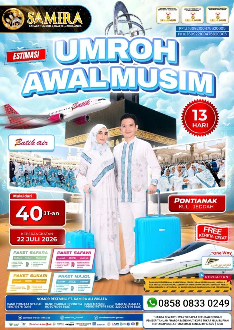 Paket Umroh Juli 2026 Pontianak Kul Jeddah 13 Hari 40 Juta Free Kereta Cepat Batik Air Samira Travel Umroh - WA 0858 0833 0249